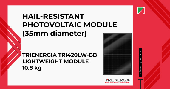 Trienergia light photovoltaic module: now hail-resistant up to 35 mm in diameter