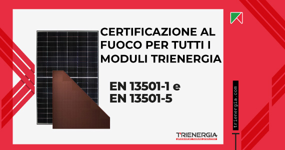 Moduli fotovoltaici Trienergia: certificazioni di sicurezza antincendio